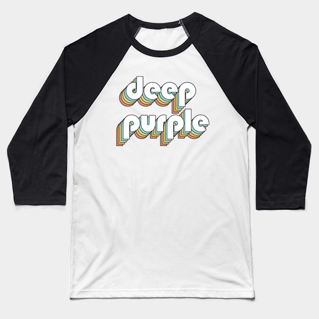 Deep Purple - Retro Rainbow Typography Faded Style Baseball T-Shirt by Paxnotods